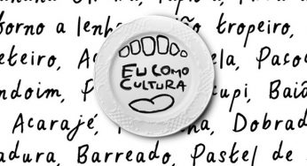 Eu Como Cultura: Mais destaque à gastronomia nacional